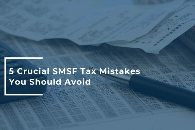 SMSF tax mistakes can be costly for your fund and retirement savings.